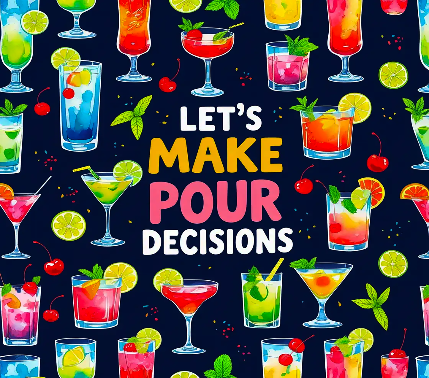 Lets Make Pour Decisions
