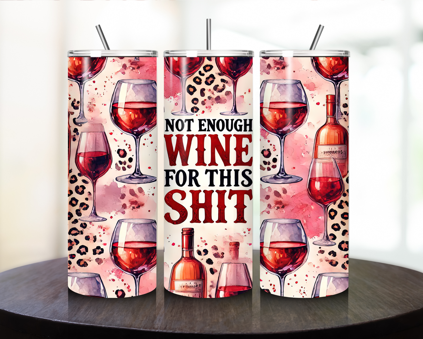 Funny Quote Tumbler( Not enough wine for this) - Tumbler Kraze