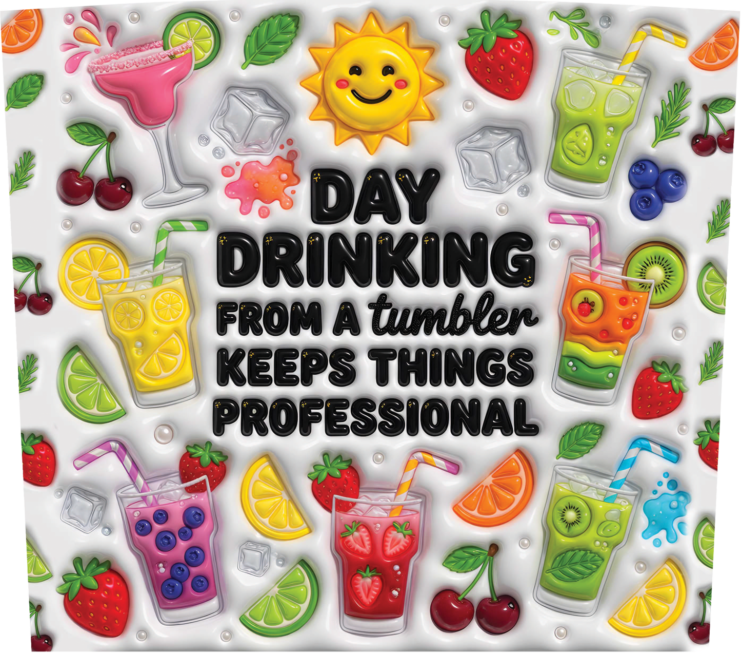 Day Drinking from a Tumbler Keeps Things Professional.