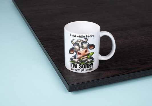 I Have Selective Hearing Mug