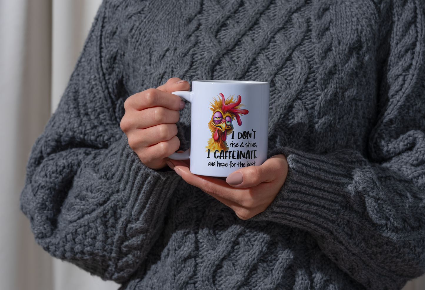 I Don't Rise and Shine I Caffeinate and Hope for the Best