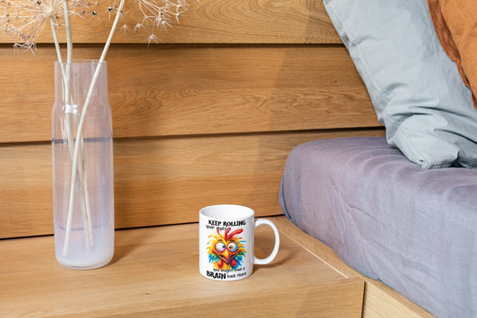 Keep Rolling Your Eyes Mug