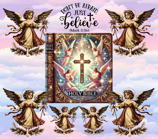 Dont be afraid just believe - Tumbler Kraze