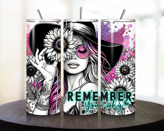 Remember Your Why - Tumbler Kraze